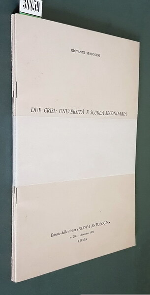 N. 3 fascicoli: DUE CRISI: UNIVERSITA' E SCUOLA SECONDARIA - …