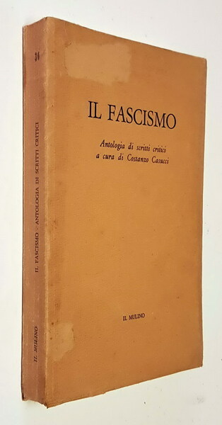 IL FASCISMO - Antologia di scritti critici