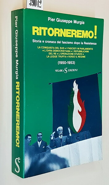 RITORNEREMO! - Storia e cronaca del fascismo dopo la Resistenza …