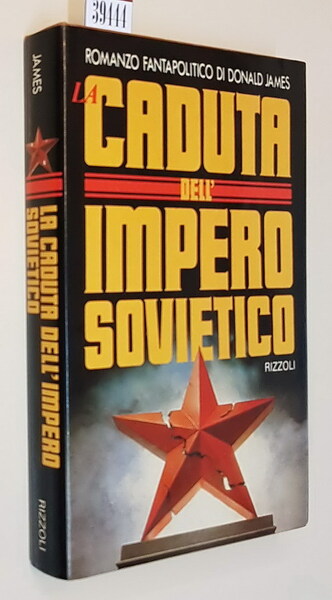 LA CADUTA DELL'IMPERO SOVIETICO - Romanzo fantapolitico