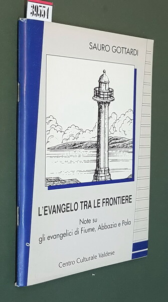 L'EVANGELO TRA LE FRONTIERE - Note su gli evangelici di …