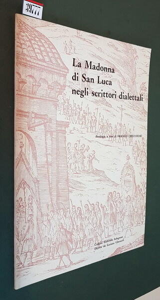 LA MADONNA DI SAN LUCA NEGLI SCRITTORI DIALETTALI