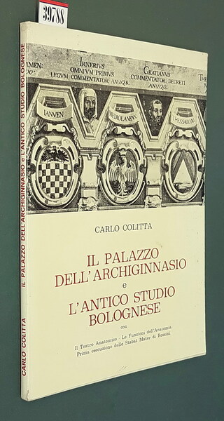 IL PALAZZO DELL'ARCHIGINNASIO E L'ANTICO STUDIO BOLOGNESE con il Teatro …