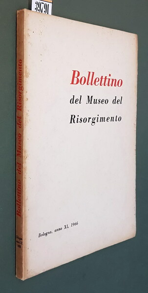 BOLLETTINO DEL MUSEO DEL RISORGIMENTO (anno XI.), N. 11 - …