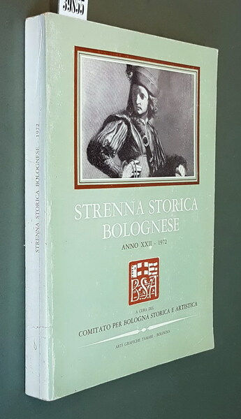 STRENNA STORICA BOLOGNESE (anno XXII) - 1972