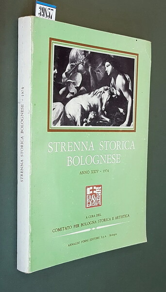 STRENNA STORICA BOLOGNESE (anno XXIV) - 1974
