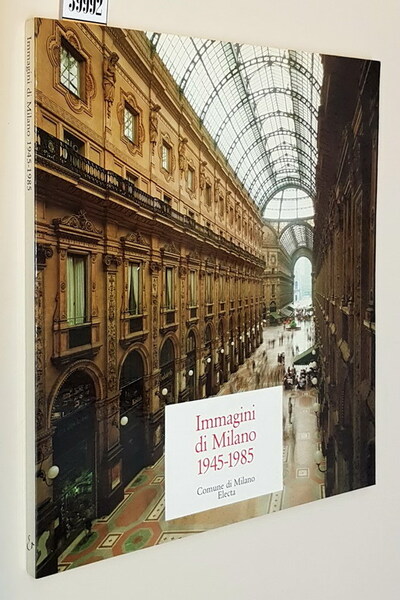 IMMAGINI DI MILANO 1945-1985