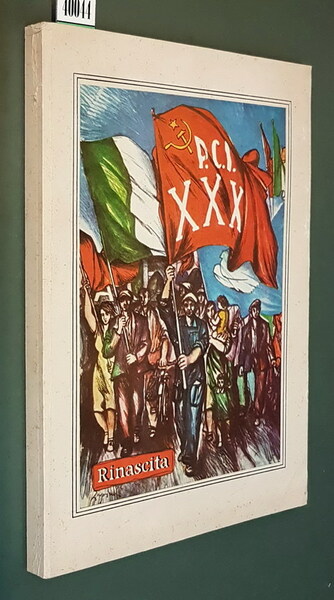 TRENTA ANNI DI VITA E LOTTE DEL P.C.I.