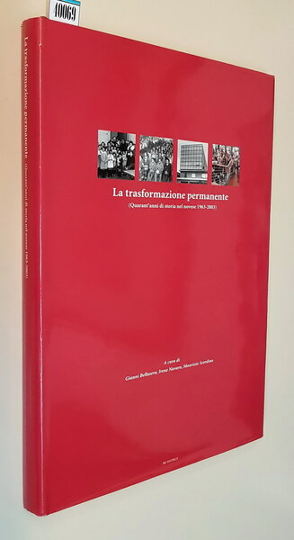 LA TRASFORMAZIONE PERMANENTE (Quarant'anni di storia nel novese 1963-2003)