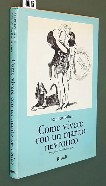 COME VIVERE CON UN MARITO NEVROTICO