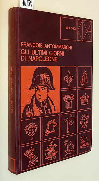 GLI ULTIMI GIORNI DI NAPOLEONE