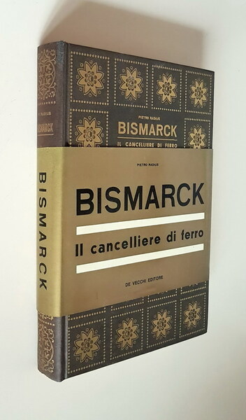 BISMARCK il cancelliere di ferro