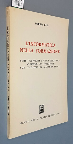 L'INFORMATICA NELLA FORMAZIONE - Come sviluppare sussidi didattici e sistemi …