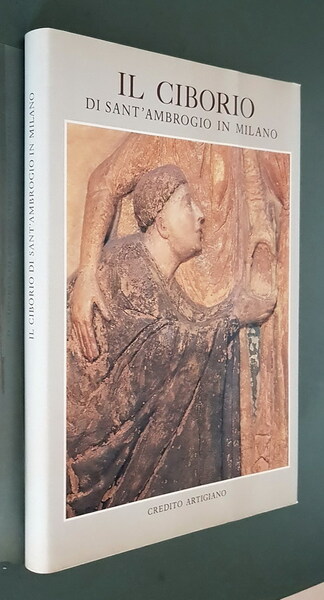 IL CIBORIO DELLA BASILICA DI SANT'AMBROGIO IN MILANO