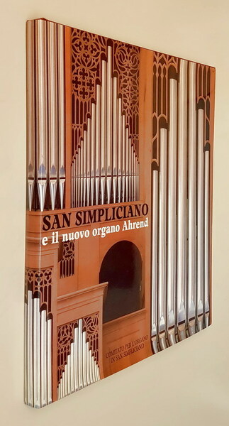 SAN SIMPLICIANO E IL NUOVO ORGANO AHREND