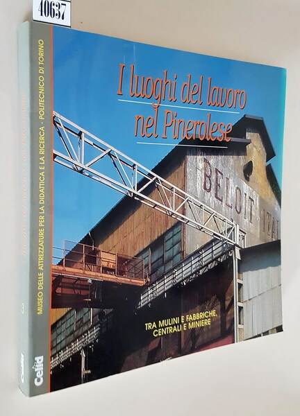I LUOGHI DEL LAVORO NEL PINEROLESE tra mulini e fabbriche, …