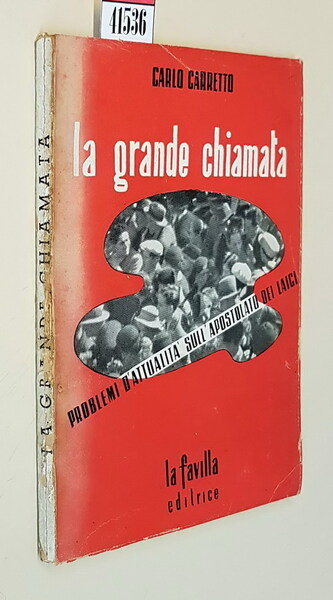 LA GRANDE CHIAMATA - Problemi d'attualitÃ sull'apostolato dei laici