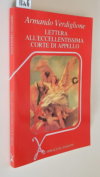 LETTERA ALL'ECCELLENTISSIMA CORTE DI APPELLO - A proposito di un …