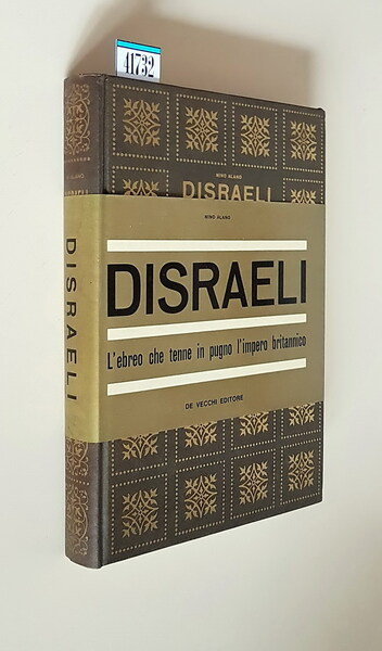 DISRAELI - L'ebreo che tenne in pugno l'impero britannico