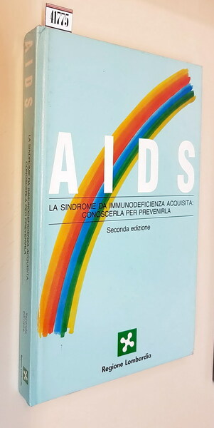 AIDS - La sindrome da immunodeficenza acquisita: conoscerla per prevenirla