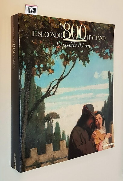IL SECONDO '800 ITALIANO - Le poetiche del vero