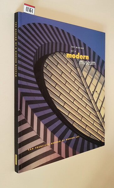 THE MAKING OF A MODERN MUSEUM - San Francisco Museum …