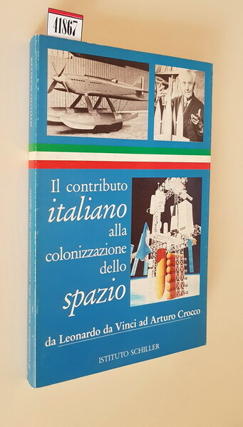 IL CONTRIBUTO ITALIANO ALLA COLONIZZAZIONE DELLO SPAZIO - Da Leonardo …