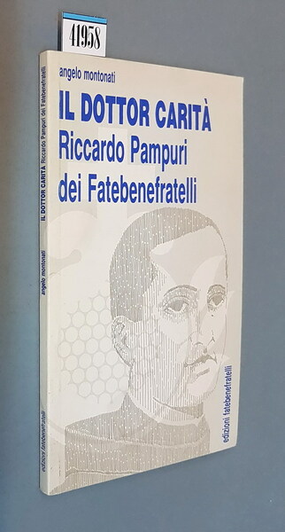IL DOTTOR CARITA' - Riccardo Pampuri dei Fatebenefratelli