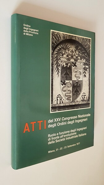ATTI DEL XXV CONGRESSO NAZIONALE DEGLI ORDINI DEGLI INGEGNERI - …