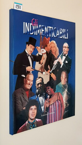 GLI INDIMENTICABILI