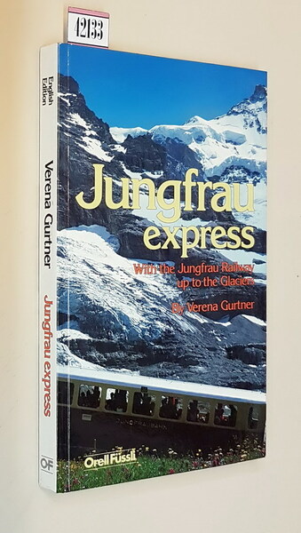 JUNGFRAU EXPRESS with the Jungfrau Railway up to the Glaciers
