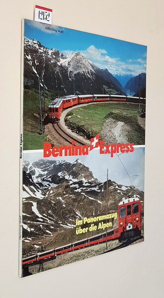 BERNINA EXPRESS - Im Panoramazug uber die Alpen