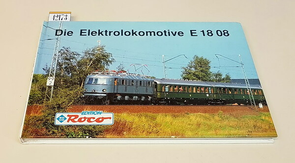DIE ELEKTROLOKOMOTIVE E 18 08