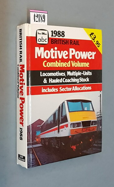 1988 BRITISH RAIL - MOTIVE POWER Combined Volume - Locomotives, …