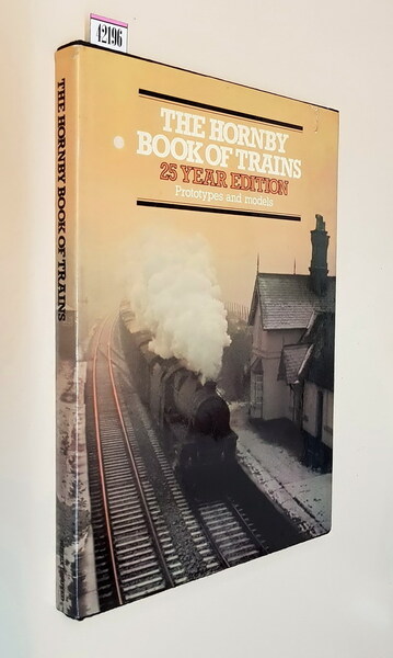 THE HORNBY BOOK OF TRAINS 1954-1979 - Prototypes and models