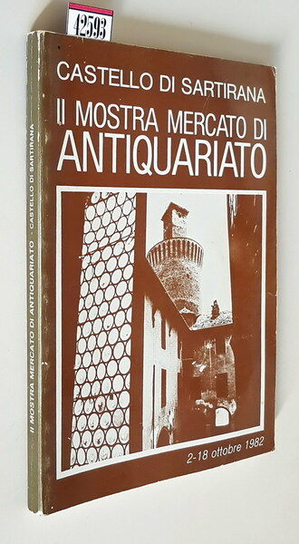 II. MOSTRA MERCATO DI ANTIQUARIATO - Castello di Sartirana 2-18 …