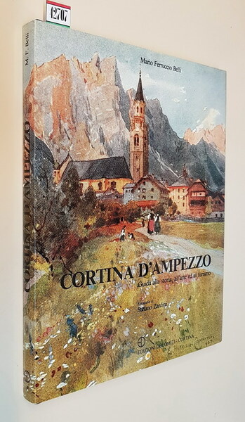 CORTINA D'AMPEZZO - Guida alla storia, all'arte ed al turismo
