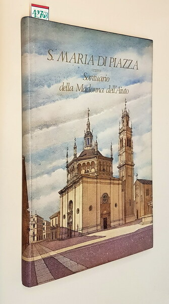 S. MARIA DI PIAZZA ovvero SANTUARIO DELLA MADONNA DELL'AIUTO