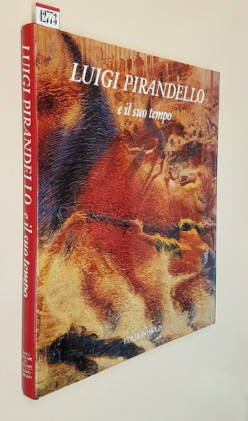 LUIGI PIRANDELLO e il suo tempo