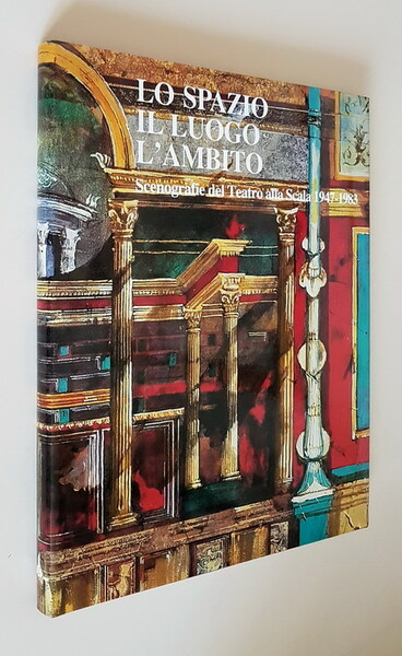 LO SPAZIO, IL LUOGO, L'AMBITO - Scenografie del Teatro alla …