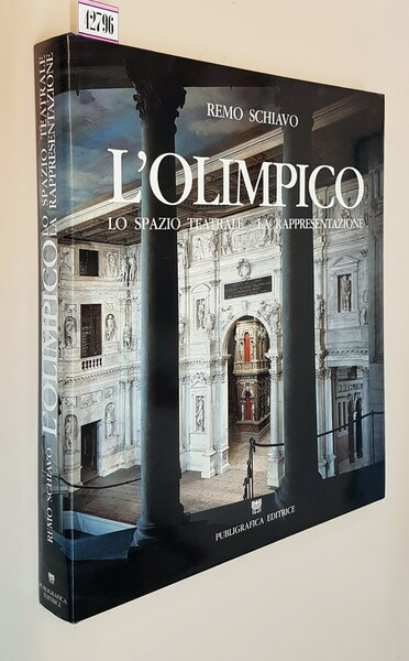 L'OLIMPICO - Lo spazio teatrale - La rappresentazione
