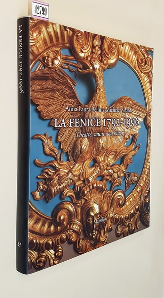 LA FENICE 1792-1996 Theatre, music an history
