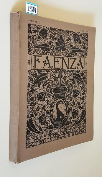 FAENZA - Bollettino del Museo Internazionale delle ceramiche in Faenza …