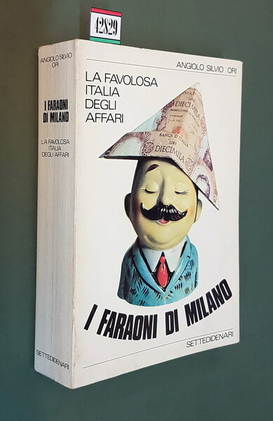 La favolosa Italia degli affari (I) - I FARAONI A …
