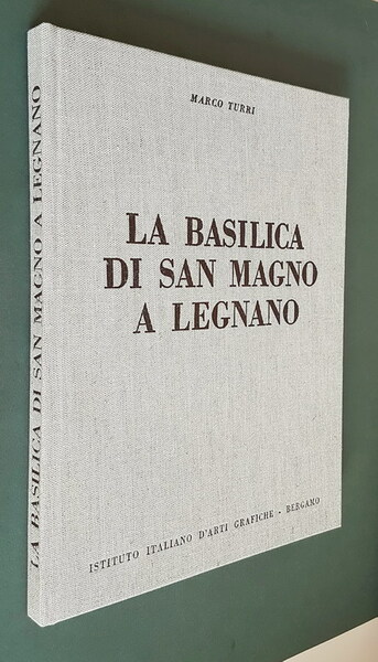 LA BASILICA DI SAN MAGNO A LEGNANO