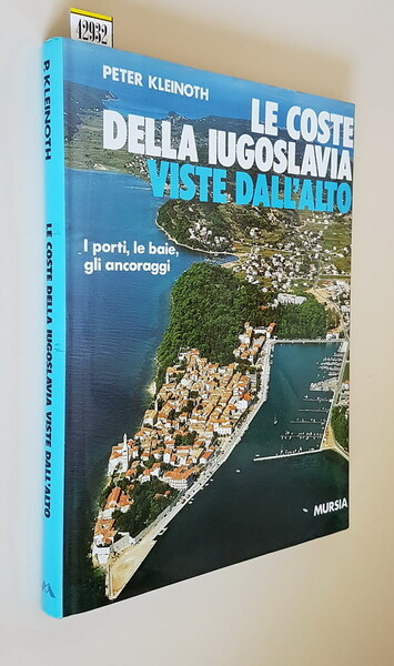 LE COSTE DELLA IUGOSLAVIA VISTE DALL'ALTO - I porti, le …