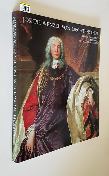 JOSEPH WENZEL VON LIECHTENSTEIN - FÃ¼rst und Diplomat im Europa …