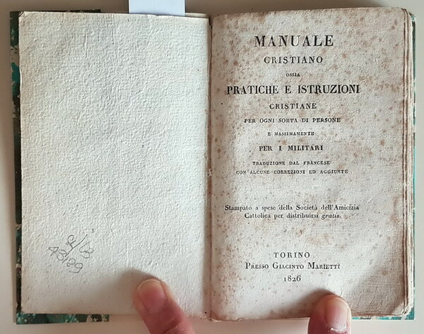 MANUALE CRISTIANO ossia PRATICHE E ISTRUZIONI CRISTIANE per ogni sorta …