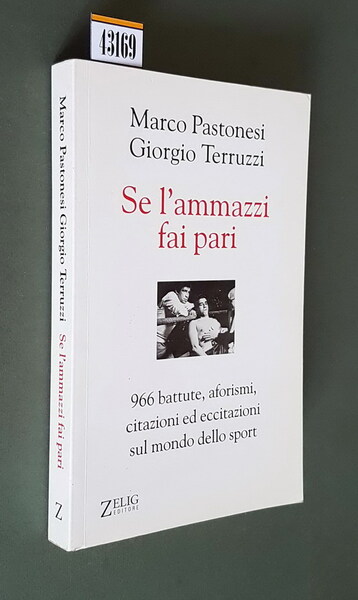 SE L'AMMAZZI FAI PARI - 966 battute, aforismi, citazioni ed …