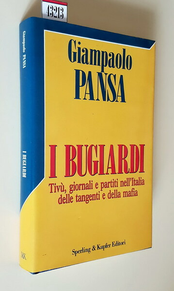 I BUGIARDI - Tivu', giornali e partiti nell'Italia delle tangenti …